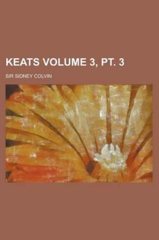 Cover of Keats Volume 3, PT. 3