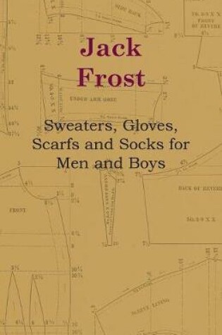 Cover of Jack Frost - Sweaters, Gloves, Scarfs and Socks for Men and Boys