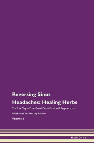 Cover of Reversing Sinus Headaches