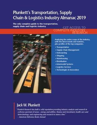 Book cover for Plunkett's Transportation, Supply Chain & Logistics Industry Almanac 2019