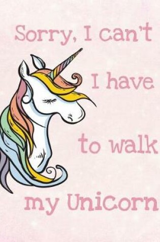 Cover of Walking My Unicorn Notebook