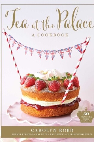 Tea at the Palace: A Cookbook