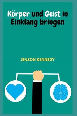 Book cover for Körper und Geist in Einklang bringen