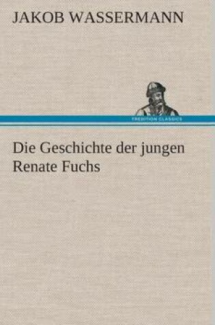 Cover of Die Geschichte der jungen Renate Fuchs
