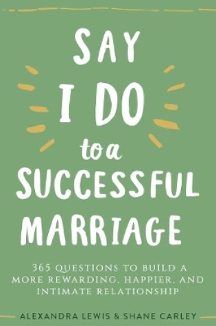 Cover of Say "I Do" to a Successful Marriage