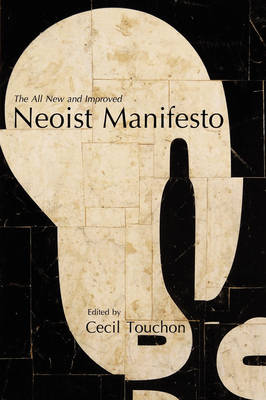 Book cover for The Neoist Manifesto - Documents of Neoism - The Neoist Society