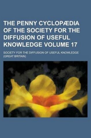 Cover of The Penny Cyclopaedia of the Society for the Diffusion of Useful Knowledge Volume 17