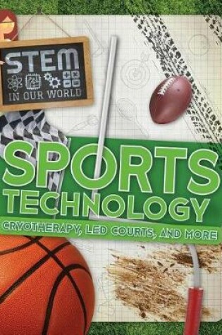 Cover of Sports Technology: Cryotherapy, Led Courts, and More