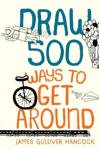 Cover of Draw 500 Ways to Get Around