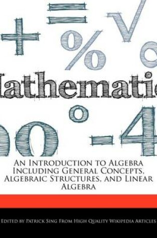 Cover of An Introduction to Algebra Including General Concepts, Algebraic Structures, and Linear Algebra