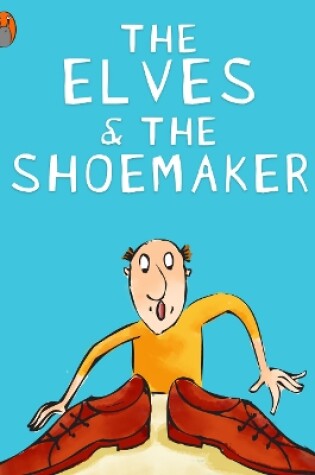 Cover of The Elves And The Shoemaker