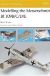 Book cover for Modelling the Messerschmitt Bf 109b/C/D/E