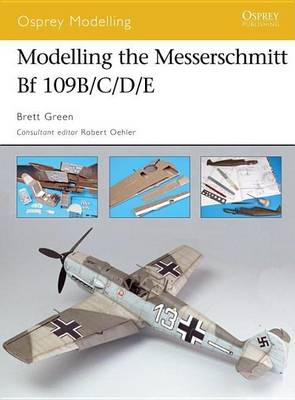 Book cover for Modelling the Messerschmitt Bf 109b/C/D/E