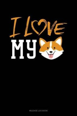 Cover of I Love My Corgi