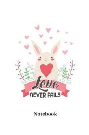 Cover of Love Never Fails Notebook