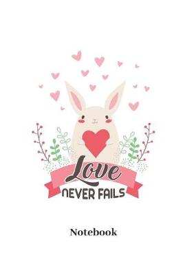 Book cover for Love Never Fails Notebook