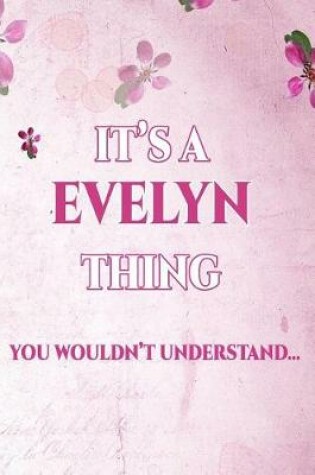 Cover of It's a Evelyn Thing You Wouldn't Understand