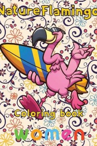 Cover of Nature Flamingo Coloring book women