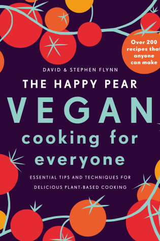 Cover of The Happy Pear: Vegan Cooking for Everyone