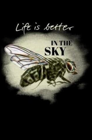 Cover of Life Is Better in the Sky
