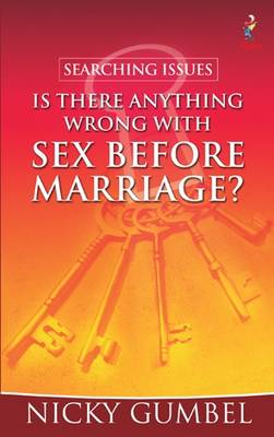 Cover of Searching Issues: Is There Anything Wrong with Sex Before Marriage?