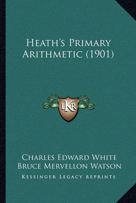 Book cover for Heath's Primary Arithmetic (1901)