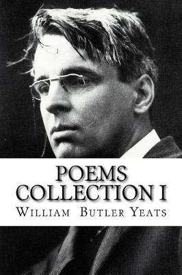 Book cover for Poems Collection I William Butler Yeats