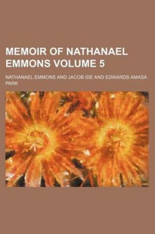 Cover of Memoir of Nathanael Emmons Volume 5