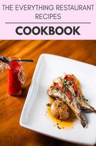 Cover of The Everything Restaurant Recipes Cookbook
