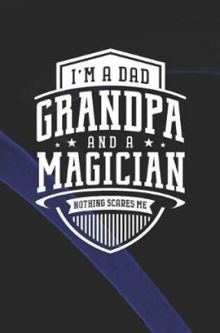 Cover of I'm A Dad Grandpa & A Magician Nothing Scares Me