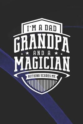 Book cover for I'm A Dad Grandpa & A Magician Nothing Scares Me