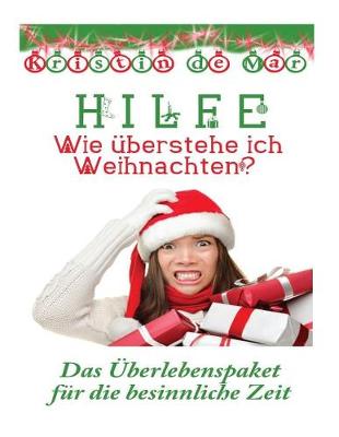 Book cover for Hilfe wie  berstehe ich Weihnachten