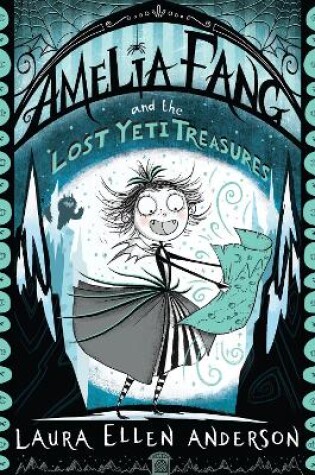 Cover of Amelia Fang and the Lost Yeti Treasures