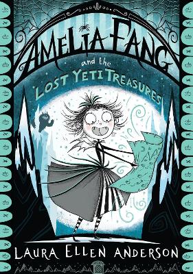 Book cover for Amelia Fang and the Lost Yeti Treasures
