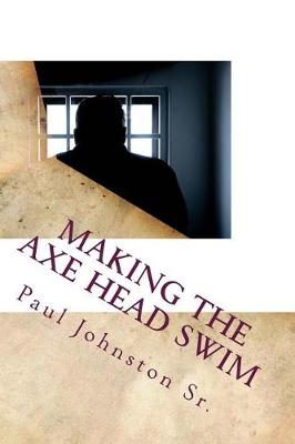 Book cover for Making The Axe Head Swim