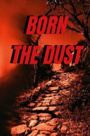 Cover of Born the Dust