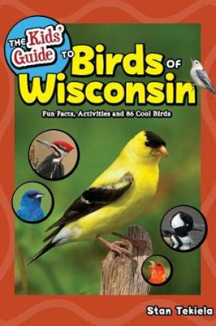 Cover of The Kids' Guide to Birds of Wisconsin