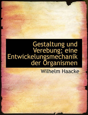 Book cover for Gestaltung Und Verebung; Eine Entwickelungsmechanik Der Organismen