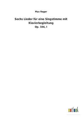 Book cover for Sechs Lieder fur eine Singstimme mit Klavierbegleitung