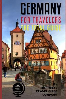 Book cover for GERMANY FOR TRAVELERS. The total guide