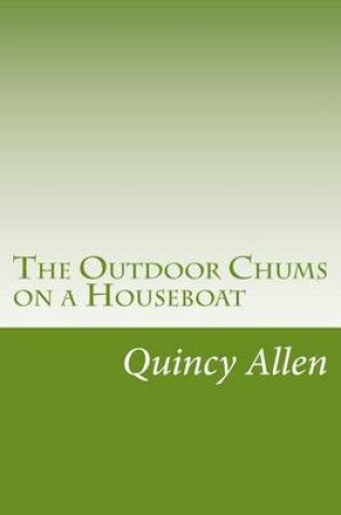 Cover of The Outdoor Chums on a Houseboat