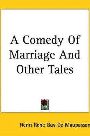 Cover of A Comedy of Marriage and Other Tales