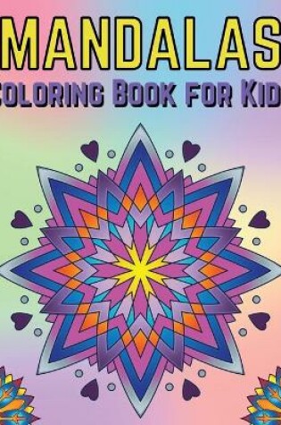 Cover of Mandalas Coloring Book for Kids