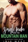 Book cover for Single Mom And The Mountain Man