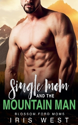 Book cover for Single Mom And The Mountain Man