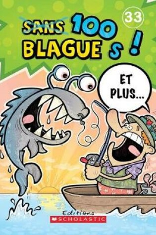 Cover of 100 Blagues! Et Plus... N� 33