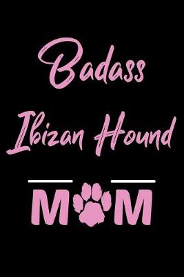 Book cover for Badass Ibizan Hound Mom