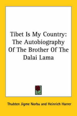Cover of Tibet Is My Country