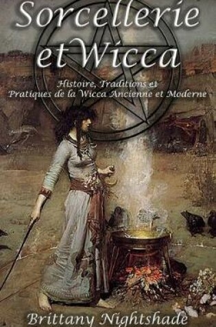 Cover of Sorcellerie et Wicca pour les Debutants