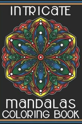 Cover of Intricate Mandalas Coloring Book
